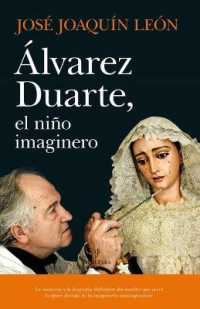 lvarez Duarte, el nio imaginero/ Alvarez Duarte, the Child Who Wanted to be an Sculptor of Religious Images
