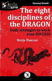 The eight disciplines of the Dragon : Daily strategies to work your SUCCESS (Guíaburros in)