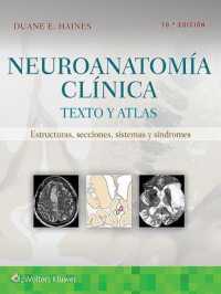 Neuroanatomía clínica : Texto y atlas （10TH）