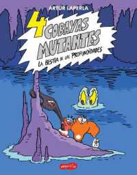 4 Cobayas Mutantes. La Bestia de Las Profundidades : (4 Guinea Pigs. the Beast of the Deep - Spanish Edition)