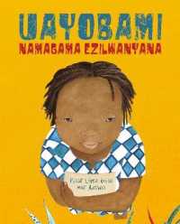 Uayobami namagama ezilwanyana (Ayobami and the Names of the Animals) -- Paperback / softback (Xhosa Language Edition)