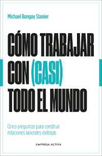 Cómo Trabajar Con (Casi) Todo El Mundo