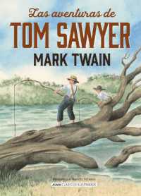Las Aventuras de Tom Sawyer (Clásicos Ilustrados)