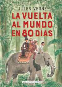 La Vuelta Al Mundo En 80 Días (Clásicos Ilustrados)