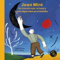 Joan Miró : Un Círculo Rojo, La Luna Y Una Algarroba En El Bolsillo / a Red Circle, the Moon and a Carob Tree in His Pocket (Nuestros Ilustres)
