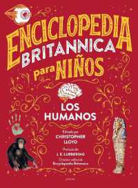 Enciclopedia Britannica para niños 3: Los humanos / Britannica All New Kids' Encyclopedia: Humans (Enciclopedia Britanica Para NiÑos)