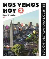 Nos vemos hoy 2 - Edicion anotada para docentes (A2) -- Paperback / softback (Spanish Language Edition)