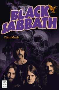 Black Sabbath : Vida, Canciones, Conciertos Clave Y Discografía