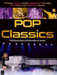 Pop Classics : Partituras Para Aficionados Al Piano / Sheet Music for Piano Fans