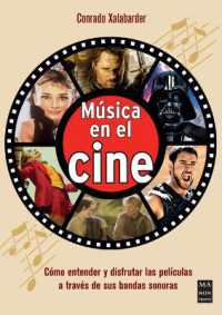Música En El Cine / Music in Cinema : Cómo Entender Y Disfrutar Las Películas a Través de Sus Bandas Sonoras / How to Understand and Enjoy Movies through Their Soundtracks