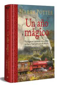 Harry Potter: Un año mágico / Harry Potter -A Magical Year: The Illustrations of Jim Kay