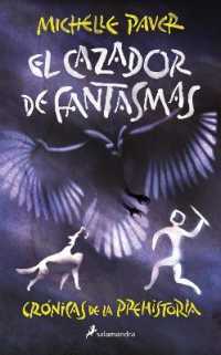 Cazador de fantasmas/ Ghost Hunter (Crónicas de la prehistoria / Chronicles of Ancient Darkness)