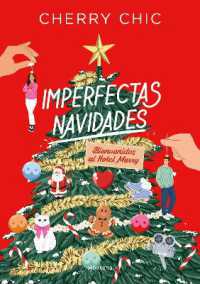 Imperfectas navidades: Bienvenidos al hotel Merry / an Imperfect Christmas: Welc ome to the Merry Hotel