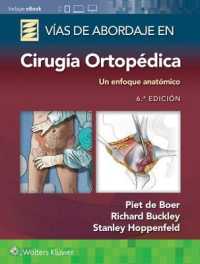 Vías de abordaje de cirugía ortopédica. Un enfoque anatómico （6TH）