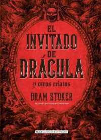 El Invitado de Drácula Y Otros Relatos / the Guest of Dracula and Other Stories (Clásicos Ilustrados)