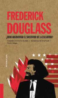 Frederick Douglass : ¿Debo Argumentar El Sinsentido de la Esclavitud? Volume 8 (Akiparla)