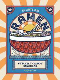 El Arte del Ramen : 80 Boles Y Caldos Sencillos