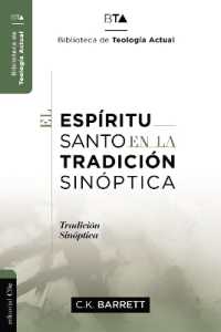 El Espíritu Santo En La Tradición Sinóptica (Biblioteca de Teología Actual")