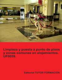 Limpieza y puesta a punto de pisos y zonas comunes en alojamientos. UF0039. (Operaciones Básicas de Pisos En Alojamientos)