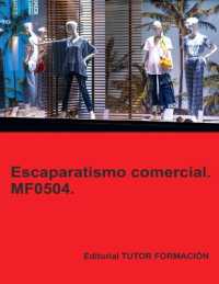 Escaparatismo comercial. MF0504. (Implantación Y Animación de Espacios Comerciales)