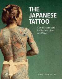 The Japanese Tattoo : The History and Evolution of an Art Form
