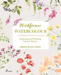 Wildflower Watercolor : Exploring and Painting Nature's Beauty