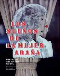 Dreams of the Spider Woman: Latin American Photography in the Collection of Jean-Louis Lariviere