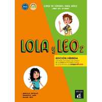 Lola y Leo 2 - Edicion hibrida - Libro del alumno + audio MP3. A1.2