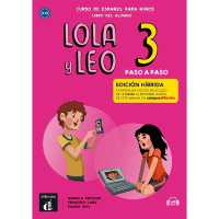 Lola y Leo Paso a paso 3 - Edicion hibrida - Libro del alumno + audio MP3 : A1.2