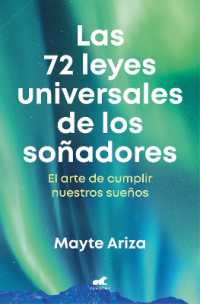 Las 72 leyes universales de los soñadores: El arte de cumplir nuestros sueños / the 72 Universal Laws of Dreamers: The Art of Making Our Dreams Come True
