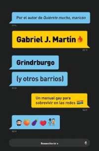 Grindrburgo: El manual definitivo para que todo hombre gay pueda conocer gente (y lo que surja) en Internet. / Grindrburg (and Other Neighborhoods)