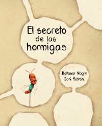 El secreto de las hormigas (The Ants' Secret) -- Paperback / softback (Spanish Language Edition)