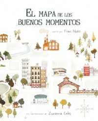 El mapa de los buenos momentos (The Map of Good Memories) -- Paperback / softback