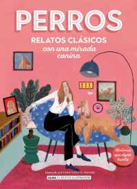 Perros / Dogs : Relatos Clásicos Con Una Mirada Canina / Classic Stories with a Canine Eye (Clásicos Ilustrados)