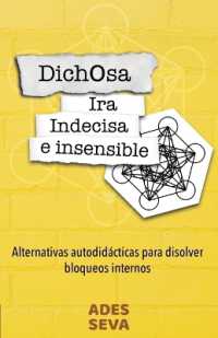 Dichosa ira indecisa e insensible : Alternativas autodidácticas para disolver bloqueos internos