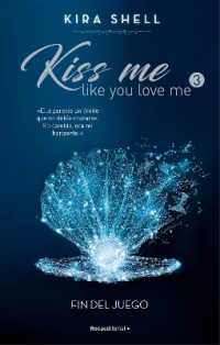 Fin del juego / Game over (Kiss Me Like You Love Me)