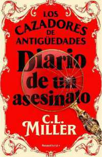 Los cazadores de antigüedades. Diario de un asesinato / the Antique Hunter's Gu ide to Murder