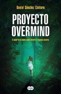 Proyecto Overmind: El poder de la mente puede llevarte a rincones oscuros / Project Overmind