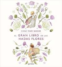 El gran libro de las hadas flores / the Complete Book of the Flower Fairies