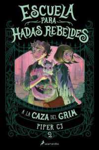 A la caza del Grim / the Grim Adventure (Escuela Para Hadas Rebeldes)