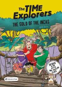 The Gold of the Incas : The Time Explorers 4