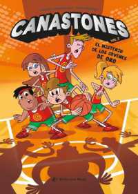 El Misterio de Los Jóvenes de Oro / the Mystery of the Golden Kids : Canastones 2 Volume 2 (Canastones)