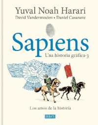 Sapiens. Una historia gráfica 3: Los amos de la historia / Sapiens. a Graphic Hi story 3: the Masters of History (Una Historia Gráfica)