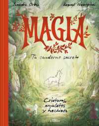 Magia. Tu cuaderno secreto / Magic. Your Secret Notebook