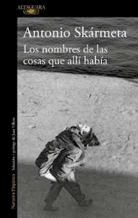 Los nombres de las cosas que allí había / the Names of the Things That Were There