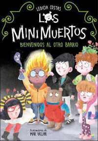 Bienvenidos al Otro Barrio / Welcome to the Other Neighborhood (Los Minimuertos)