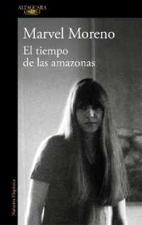 El tiempo de las amazonas / the Time of the Amazon