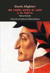 Dante Alighieri. Un Poeta Entre El Cielo Y La Tierra (Biografía Joven)