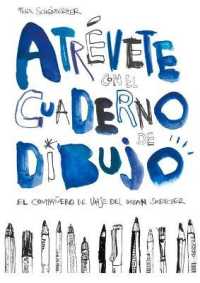 Atrévete Con El Cuaderno de Dibujo : El Compañero de Viaje del Urban Sketcher