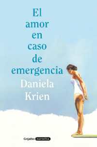 El amor en caso de emergencia / Love in Case of Emergency